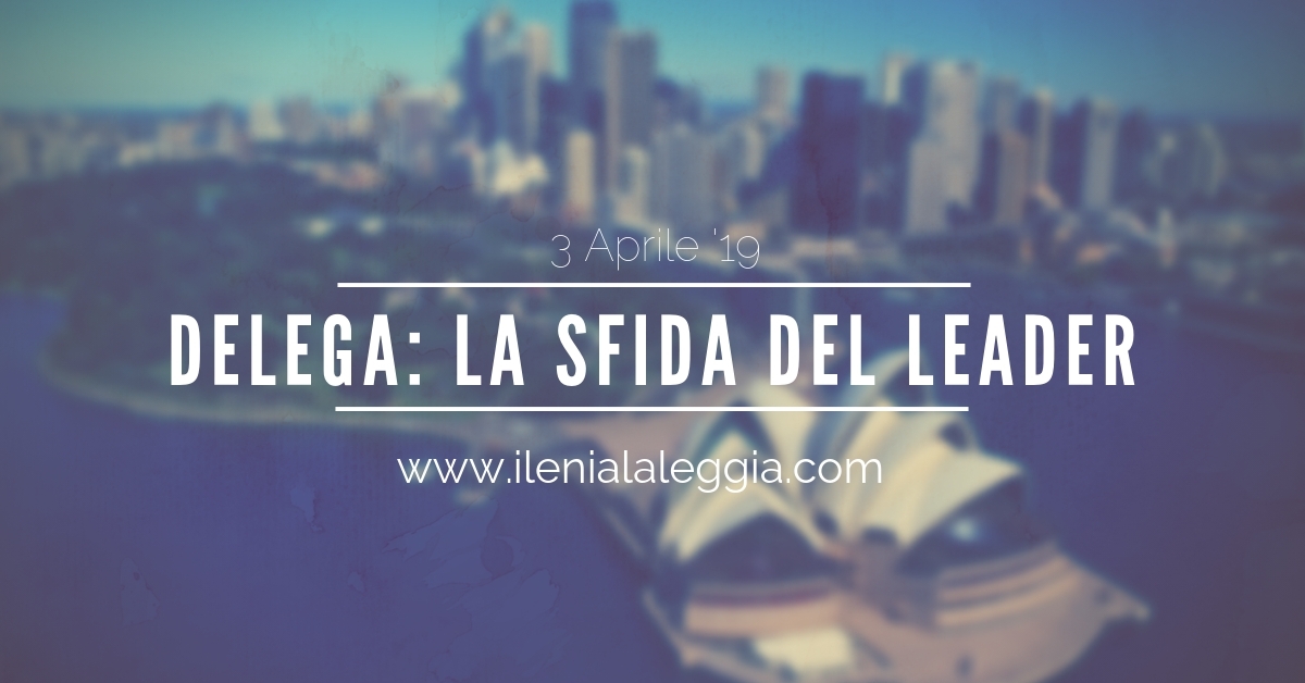 Delega: la sfida del leader