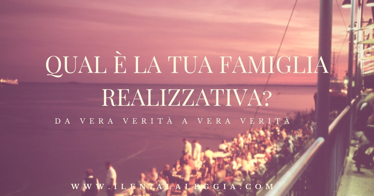 Qual è la tua famiglia realizzativa?